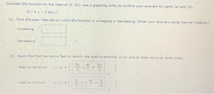 Consider the function on the interval \( (0,2 \pi) \). Use a graphing utility to confirm your answers for parts (a) and (b).
