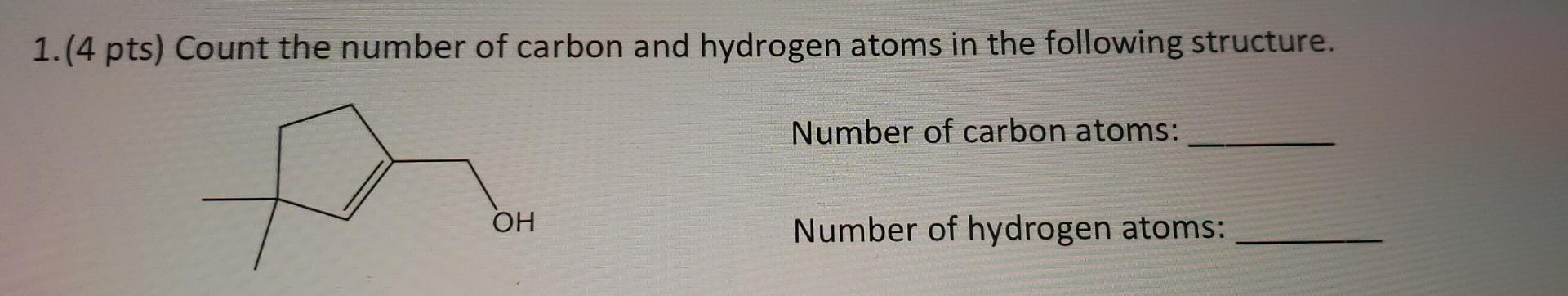Solved 1. (4 pts) Count the number of carbon and hydrogen | Chegg.com