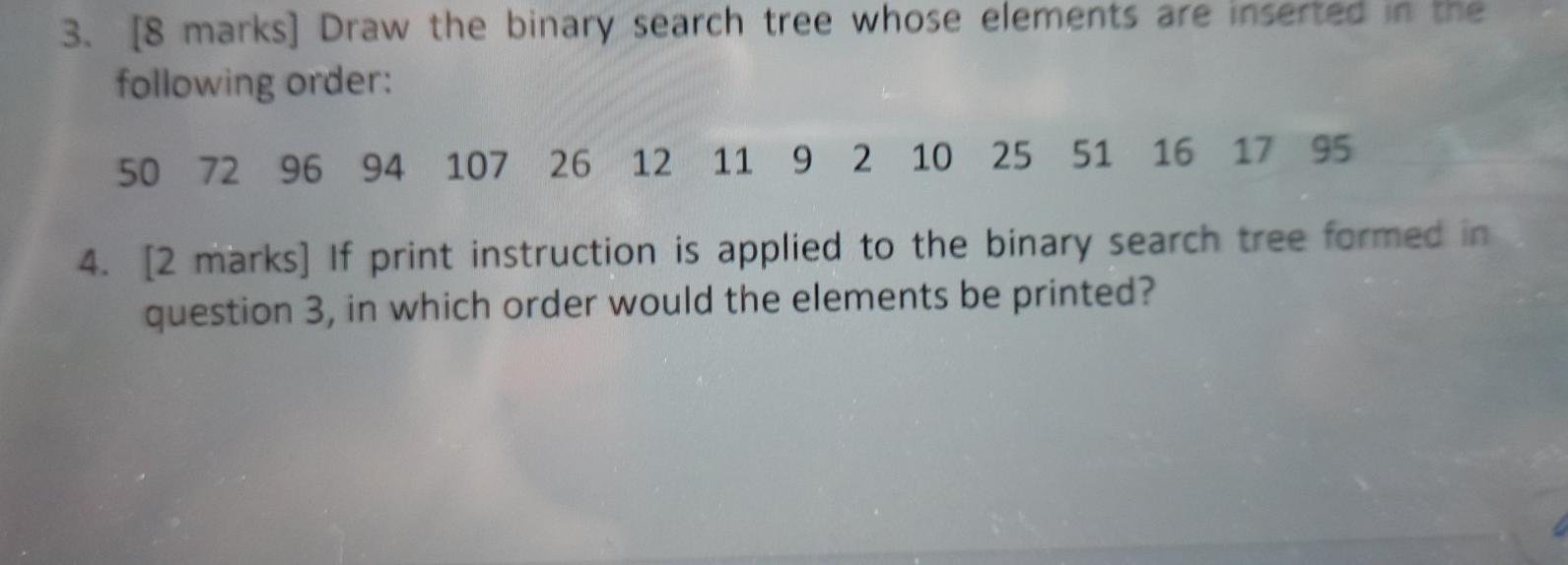 Solved 3. [8 marks) Draw the binary search tree whose | Chegg.com