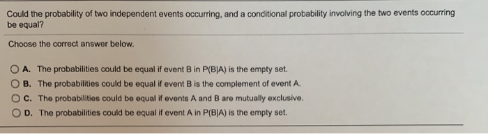 Solved Could The Probability Of Two Independent Events | Chegg.com