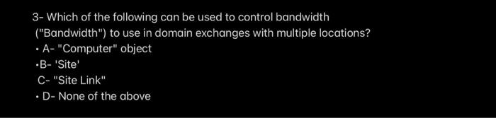 Solved 3- Which of the following can be used to control | Chegg.com
