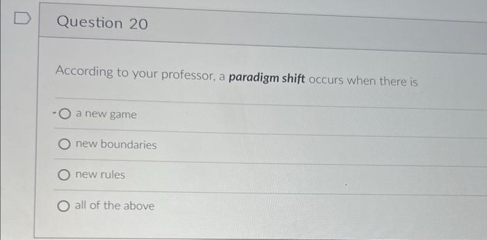 Solved Question 20 According to your professor, a paradigm | Chegg.com