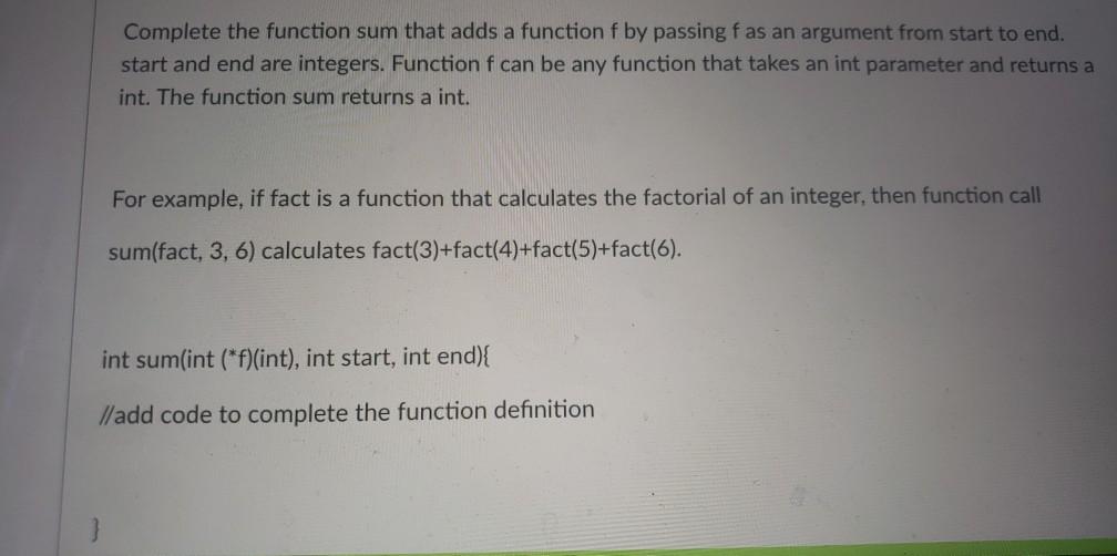 Solved Complete the function sum that adds a function f by | Chegg.com