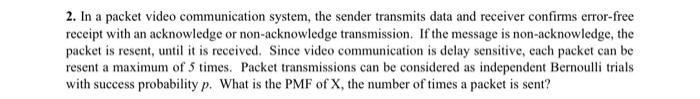 Solved 2. In a packet video communication system, the sender | Chegg.com