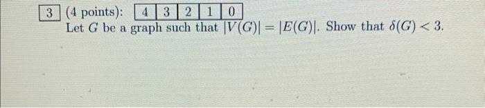 Solved 3 (4 points): Let G be a graph such that | Chegg.com