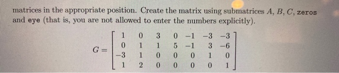 Solved 6. Create a big matrix with submatrices: The | Chegg.com