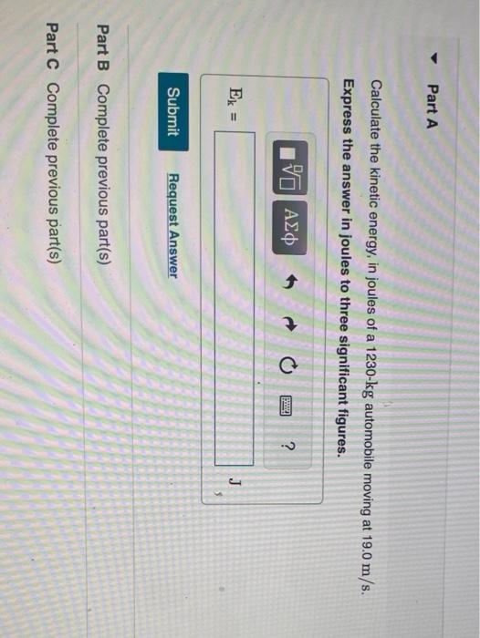 Solved Part A Calculate the kinetic energy, in joules of a | Chegg.com