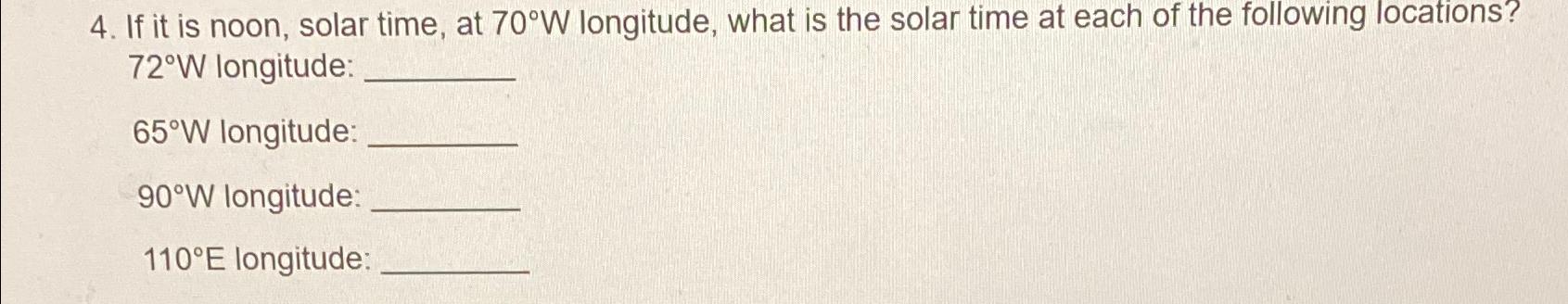 Solved If it is noon, solar time, at 70°W ﻿longitude, what | Chegg.com