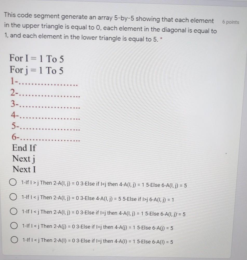 Solved 6 points This code segment generate an array 5-by-5 | Chegg.com