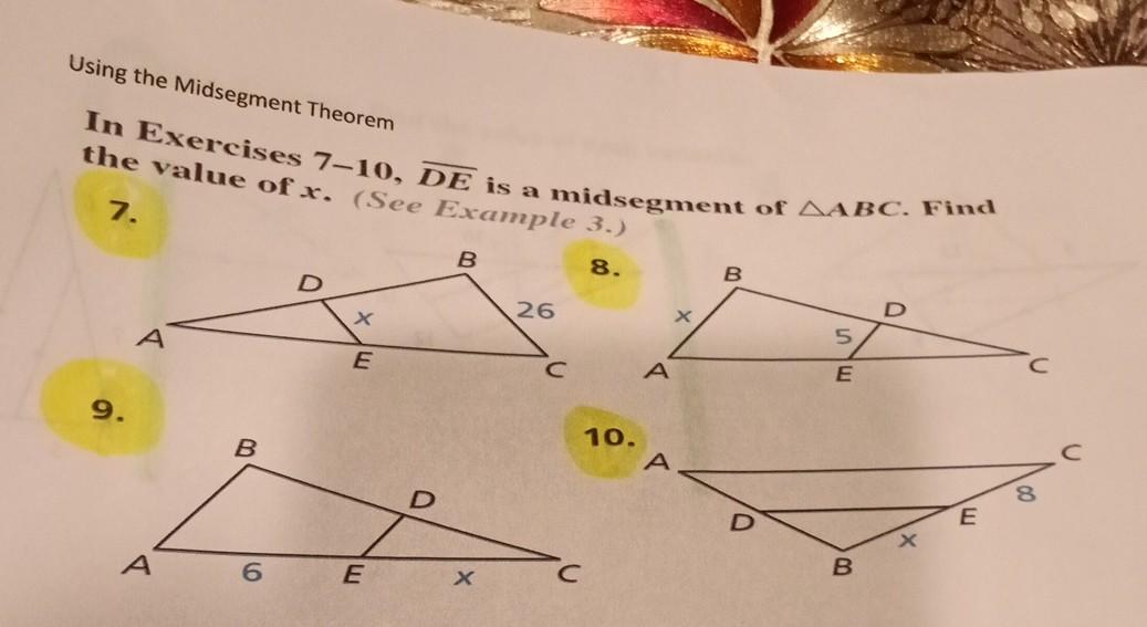 Using the Midsegment Theorem
In Exercises \( 7-10, \overline{D E} \) is a midsegment of \( \triangle A B C \). Find the value