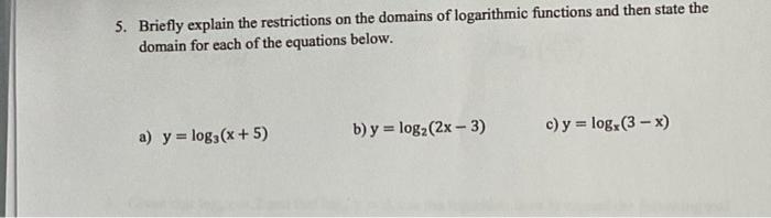 Solved 5. Briefly explain the restrictions on the domains of | Chegg.com