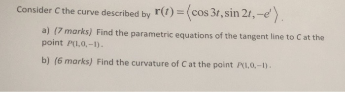 Solved Consider the curve described by r(t)=(cos 3t, sin 2t, | Chegg.com