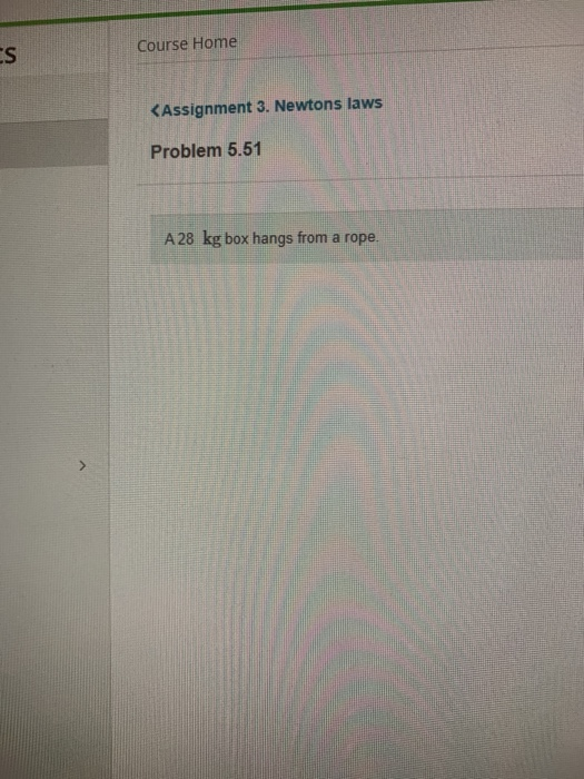 Solved Course Home CS What is the tension in the rope if | Chegg.com