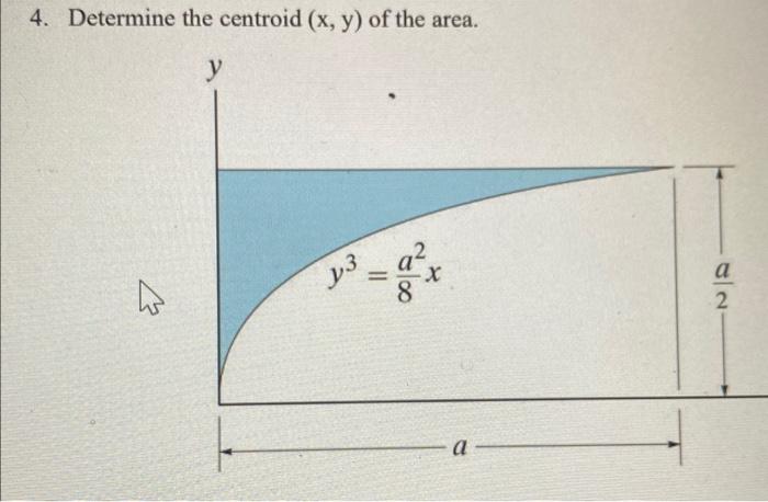 4. Determine the centroid \( (\mathrm{x}, \mathrm{y}) \) of the area.