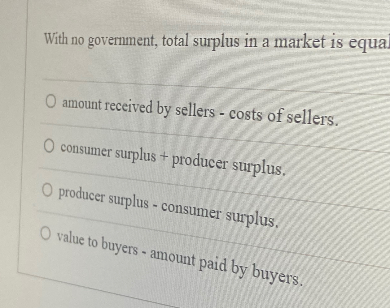 Solved With no government, total surplus in a market is | Chegg.com