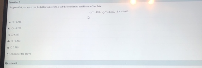 Solved Question 7 Suppose that you are given the following | Chegg.com