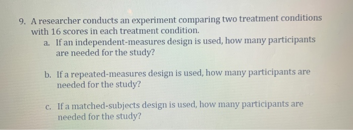 solved-9-a-researcher-conducts-an-experiment-comparing-two-chegg