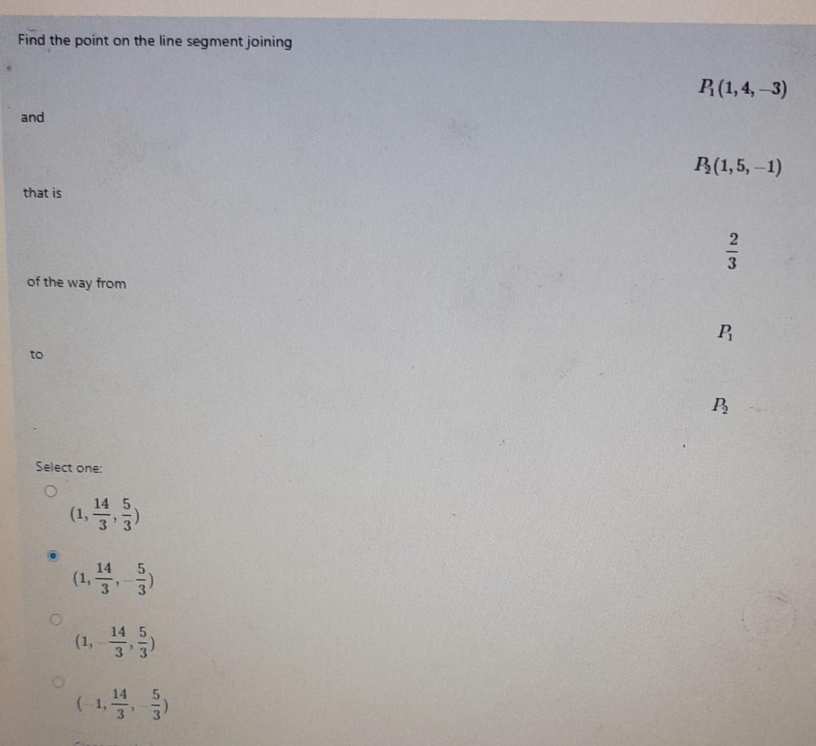 Solved Find the point on the line segment joining P1(1,4,−3) | Chegg.com