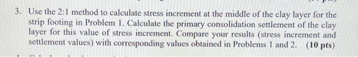 Solved Use the 2:1 method to calculate stress increment at | Chegg.com