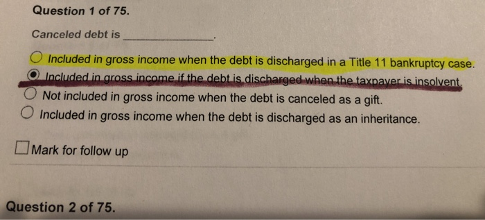 Solved Question 1 Of 75. Canceled Debt Is Included In Gross | Chegg.com