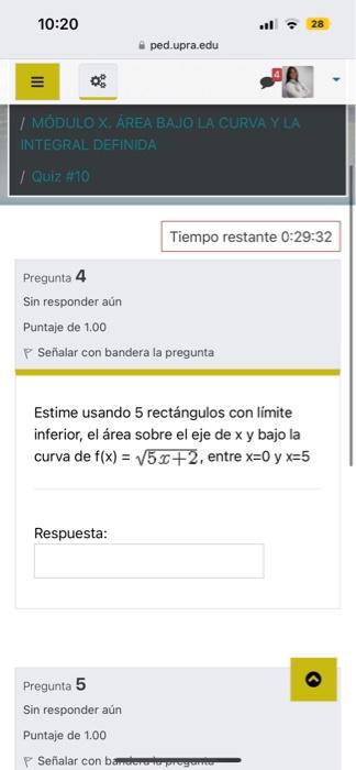 Estime usando 5 rectángulos con límite inferior, el área sobre el eje de \( x y \) bajo la curva de \( f(x)=\sqrt{5 x+2} \),