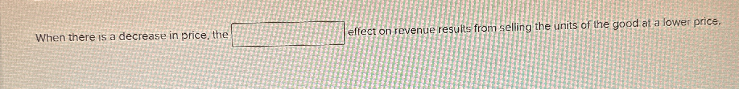 Solved When there is a decrease in price, theeffect on | Chegg.com