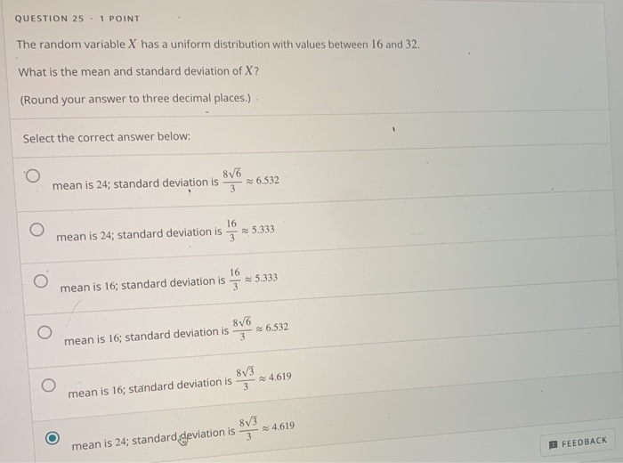 Solved QUESTION 25 1 POINT The random variable X has a | Chegg.com