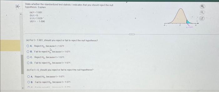 State whother the standardused bort statsotict inticales Enat you chould regoct the nul typothesic Explan?
(a) \( \mathrm{t}=
