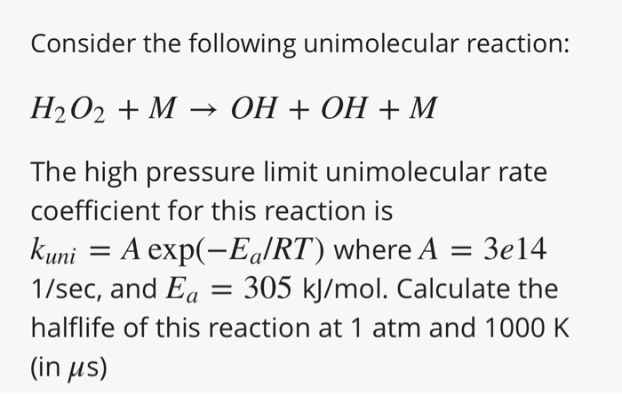 Solved Consider the following unimolecular reaction: H2O2 + | Chegg.com