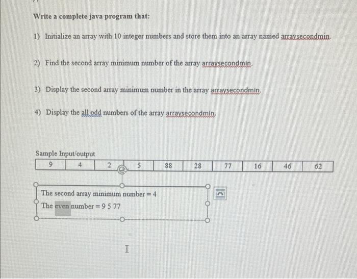 Solved Write a complete java program that: 1) Initialize an | Chegg.com
