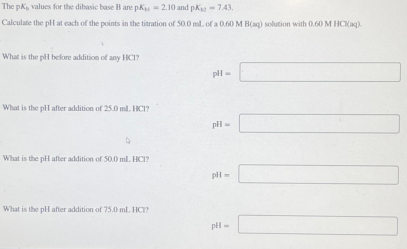 Solved The pKb ﻿values for the dibasic base B ﻿are pKb1=2.10 | Chegg.com