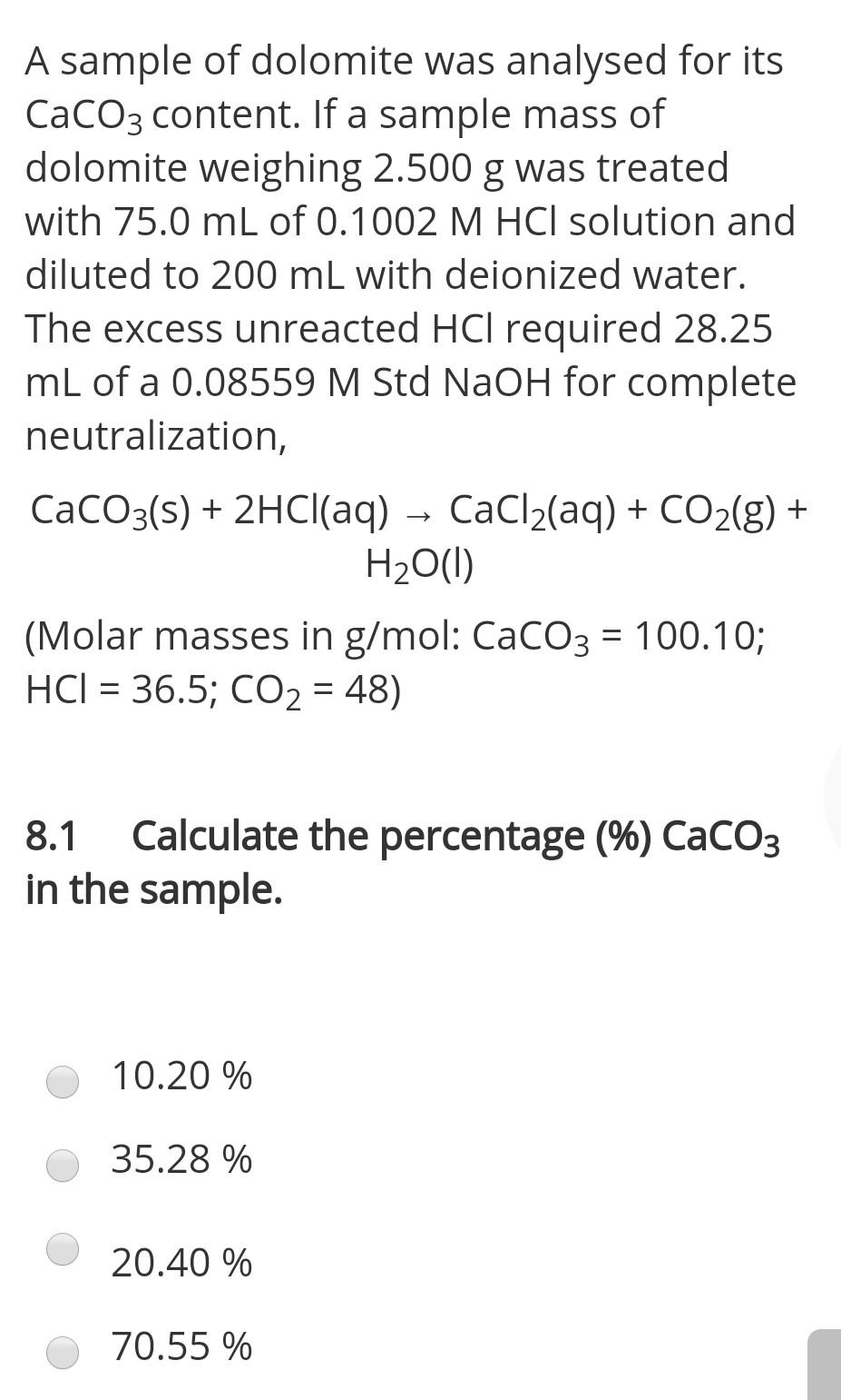 Solved A sample of dolomite was analysed for its CaCO3