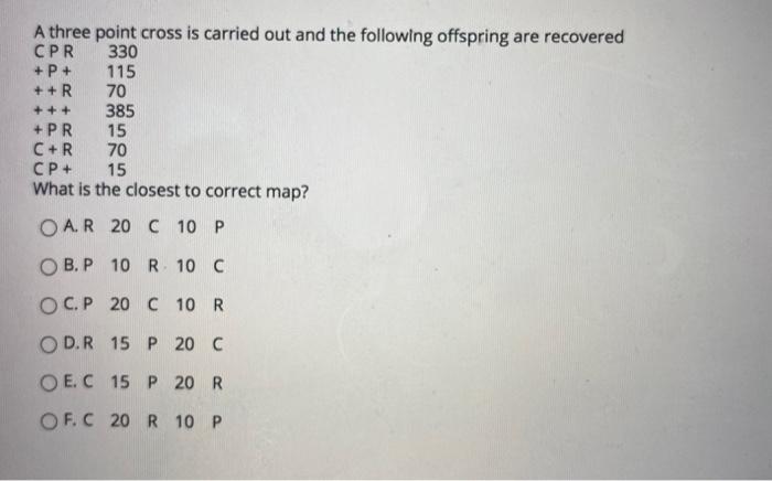 Solved A three point cross is carried out and the following | Chegg.com