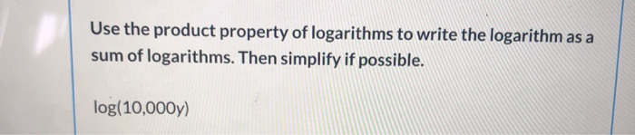 Solved Use the product property of logarithms to write the | Chegg.com