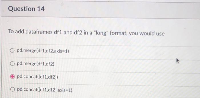 Solved Question 14 To add dataframes df1 and df2 in a 