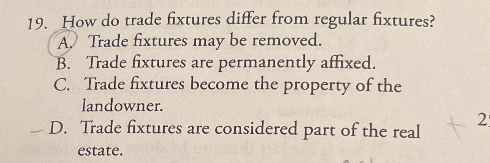 Solved How do trade fixtures differ from regular fixtures?A.