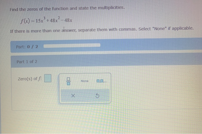Solved Find the zeros of the function and state the | Chegg.com
