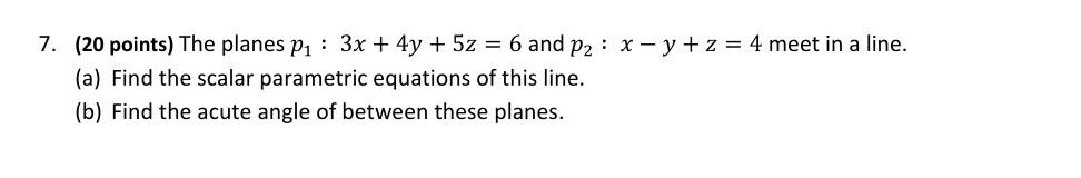 Solved 7 20 Points The Planes P1 3x 4y 5z 6 And Chegg solved-7-20-points-the-planes-p1-3x-4y-5z-6-and-chegg