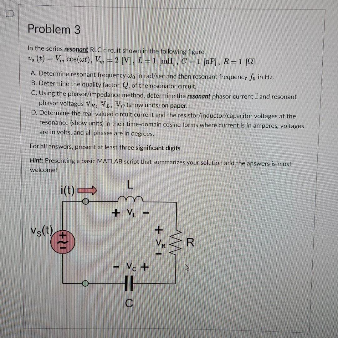 Solved Problem 3 In the series resonant RLC circuit shown in | Chegg.com