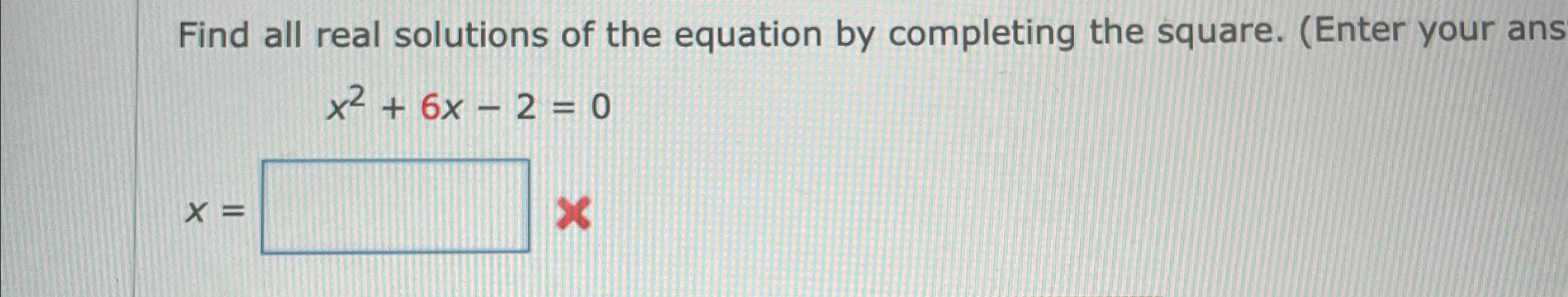 Solved Find All Real Solutions Of The Equation By Completing