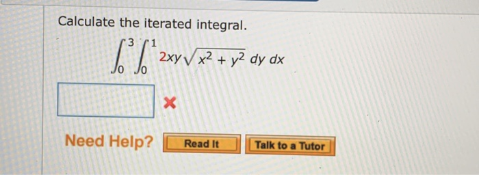 Solved Calculate The Iterated Integral 2xy X2 Y2 Dy Dx Jo