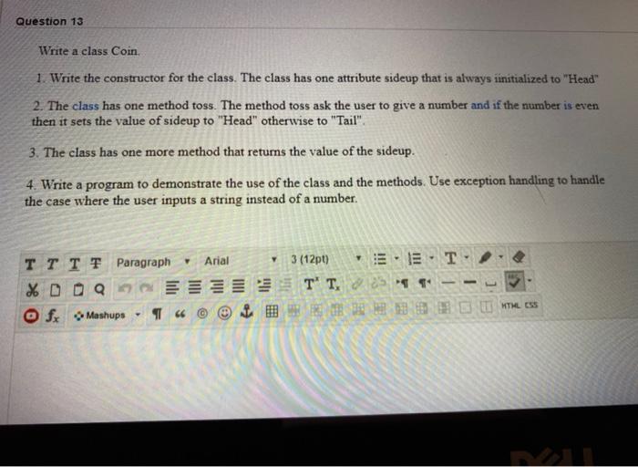 Solved Question 13 Write a class Coin 1. Write the | Chegg.com