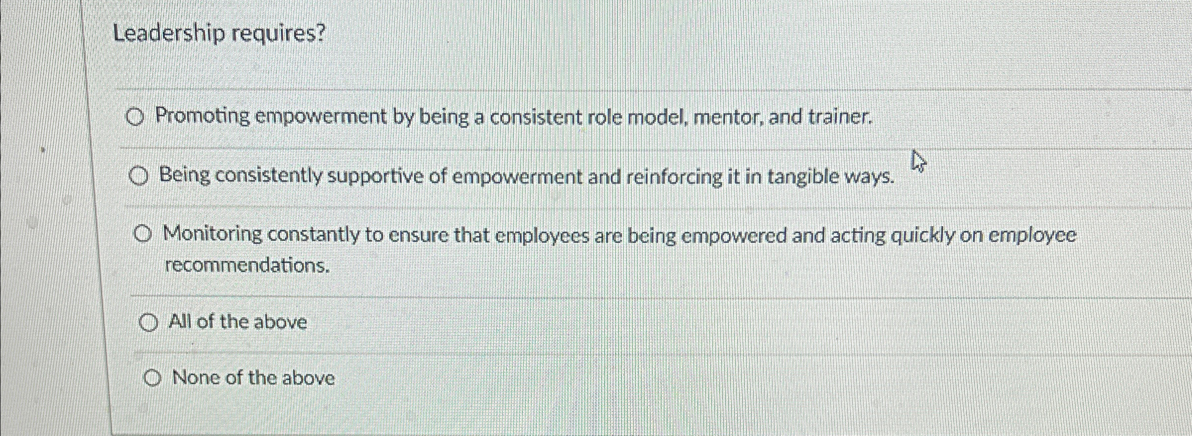 Solved Leadership requires?Promoting empowerment by being a | Chegg.com