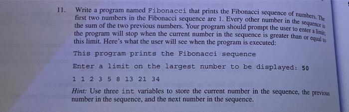 Solved 11. Write a program named Fibonacci that prints the | Chegg.com