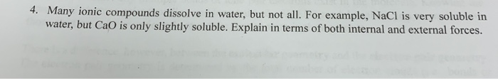 Solved 4. Many ionic compounds dissolve in water, but not | Chegg.com