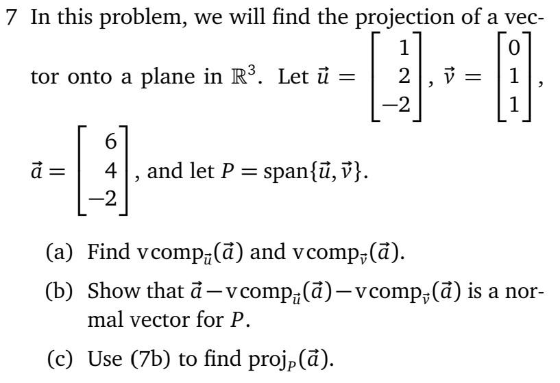 Solved 7 In this problem, we will find the projection of a | Chegg.com