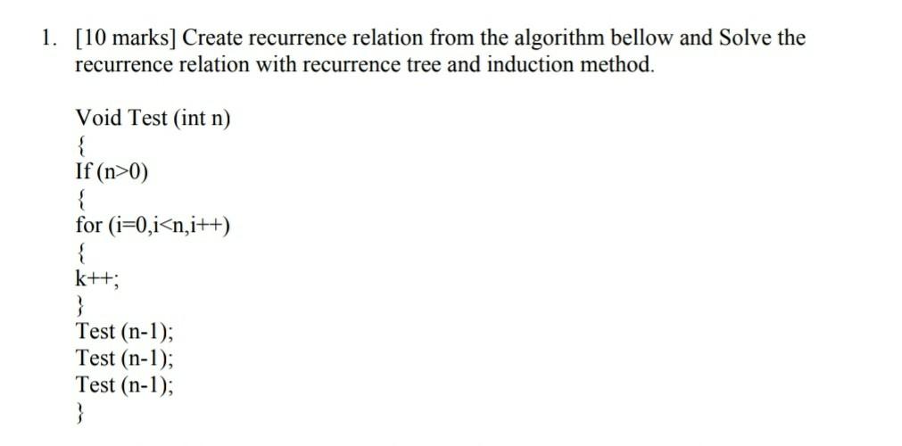 Solved 1. [10 marks] Create recurrence relation from the | Chegg.com