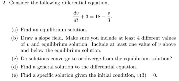 Solved 2. Consider the following differential equation, V dv | Chegg.com