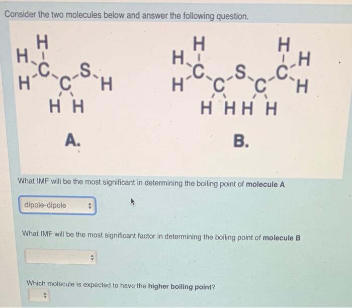 Solved Consider The Two Molecules Below And Answer The | Chegg.com