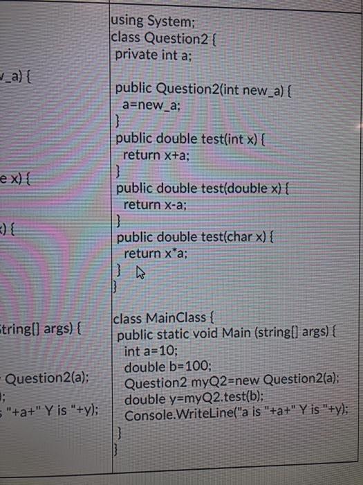 Solved using System; class Question 2 { private int a; ex) { | Chegg.com